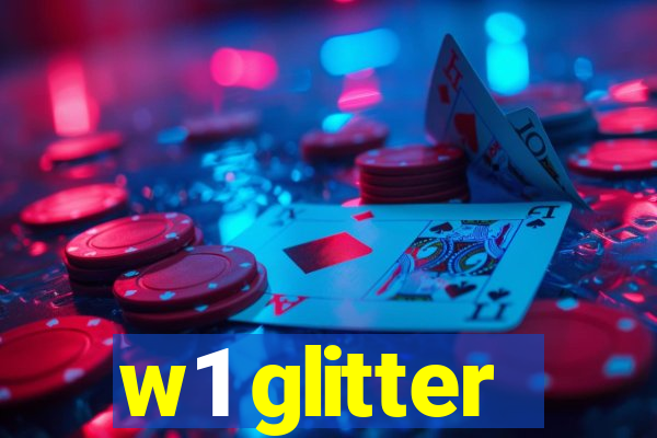 w1 glitter